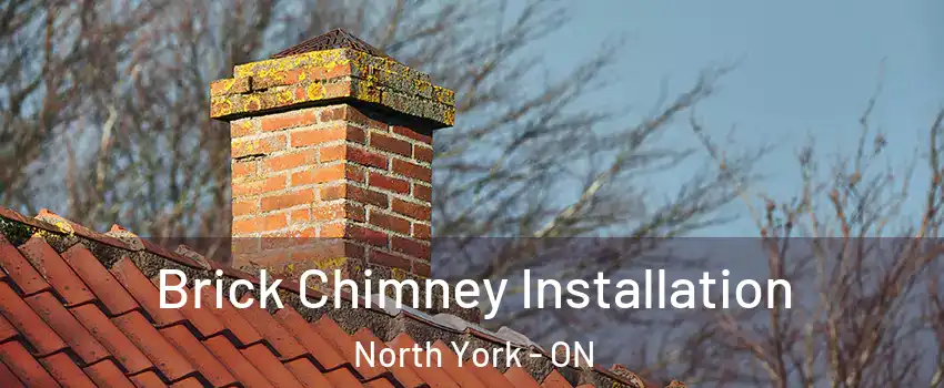  Brick Chimney Installation North York - ON