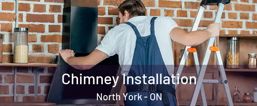  Chimney Installation North York - ON