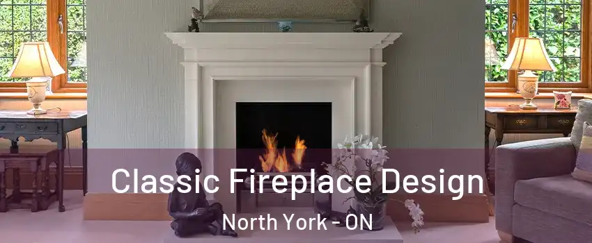  Classic Fireplace Design North York - ON