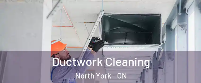  Ductwork Cleaning North York - ON