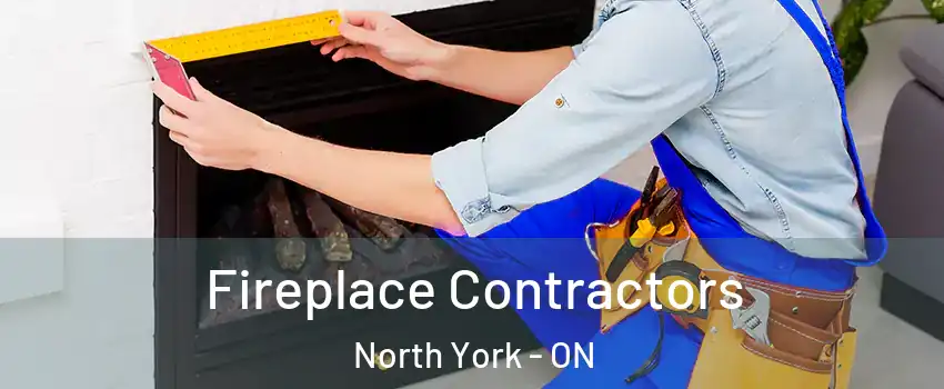 Fireplace Contractors North York - ON