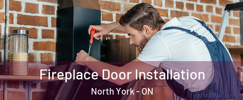  Fireplace Door Installation North York - ON