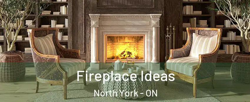  Fireplace Ideas North York - ON