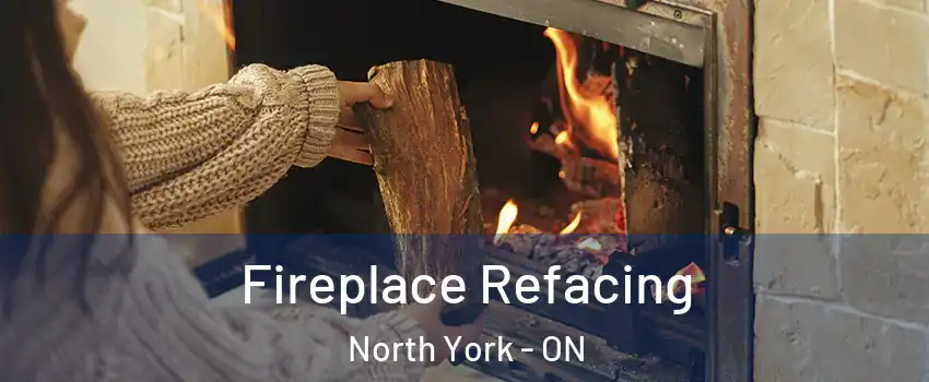  Fireplace Refacing North York - ON
