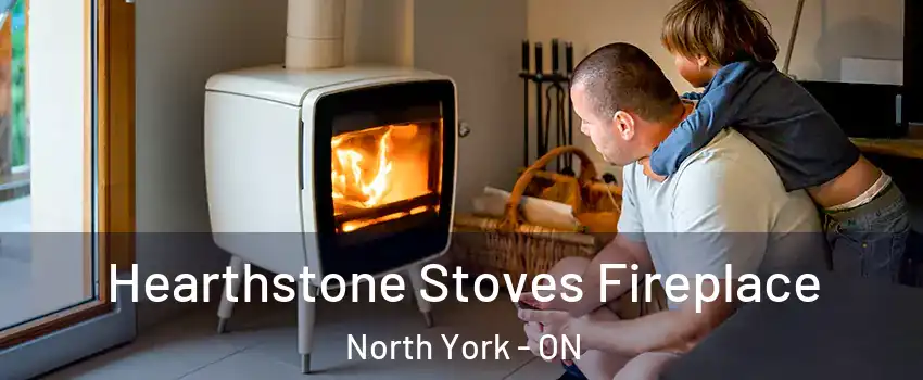  Hearthstone Stoves Fireplace North York - ON
