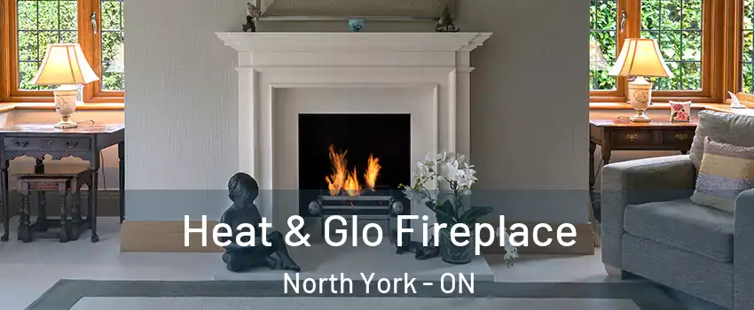  Heat & Glo Fireplace North York - ON