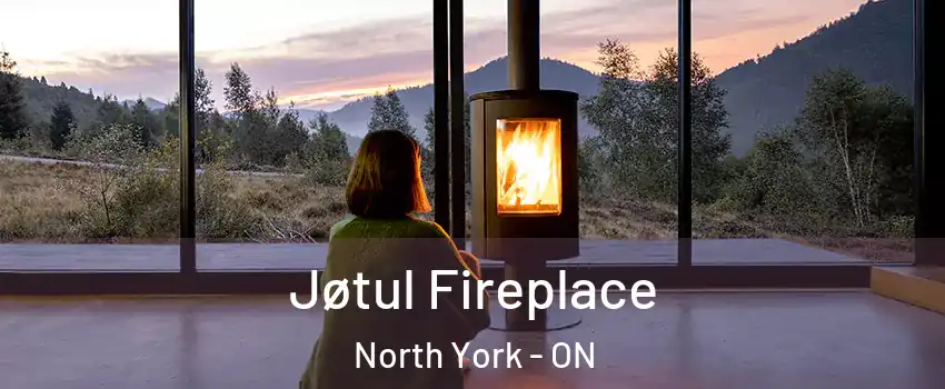  Jøtul Fireplace North York - ON