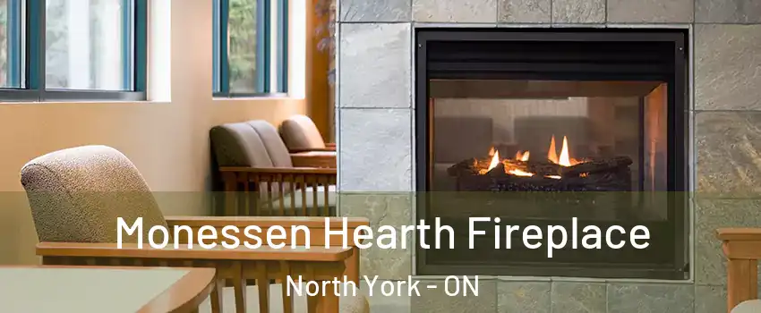  Monessen Hearth Fireplace North York - ON