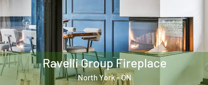  Ravelli Group Fireplace North York - ON
