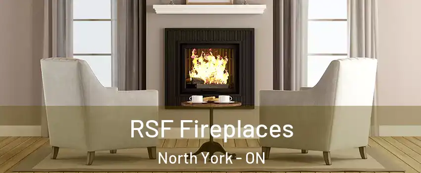  RSF Fireplaces North York - ON