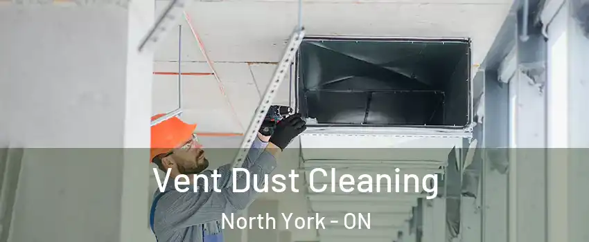  Vent Dust Cleaning North York - ON