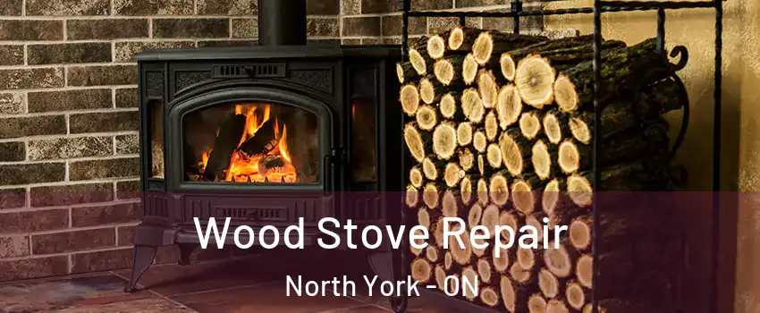  Wood Stove Repair North York - ON